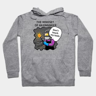 TTHE MINDSET  OF AN ENGINEER, Do not touch  my tools Hoodie